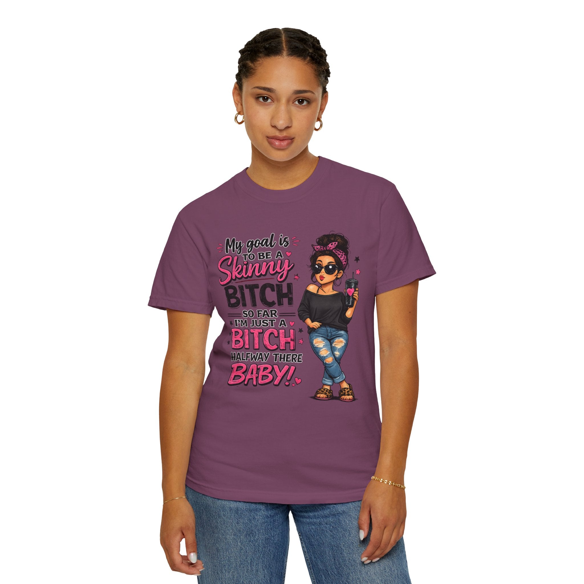 Graphic T-Shirt My Goal Is to Be a Skinny Bitch Funny Sassy Women's Tee