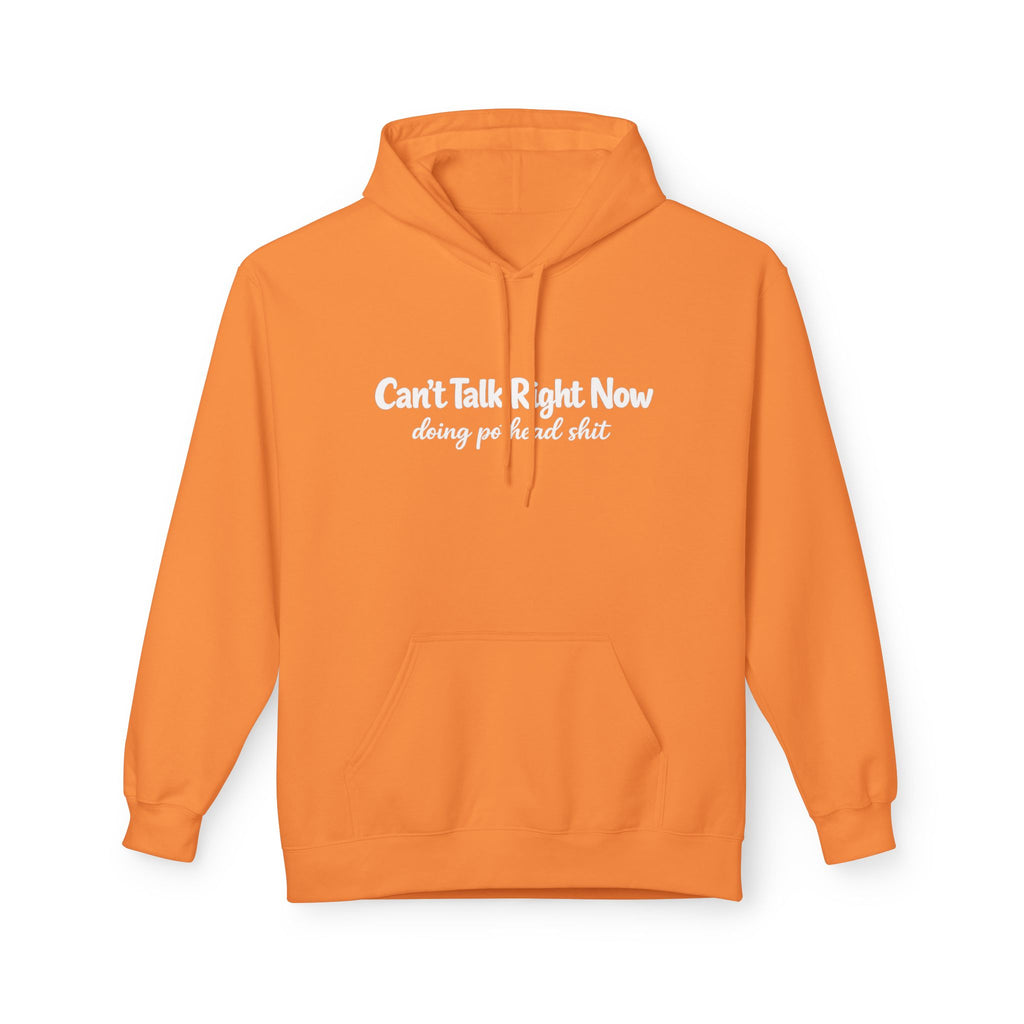Hoodie Cant Talk Right Now Doing Pot Head Sh t Graphic Pullover