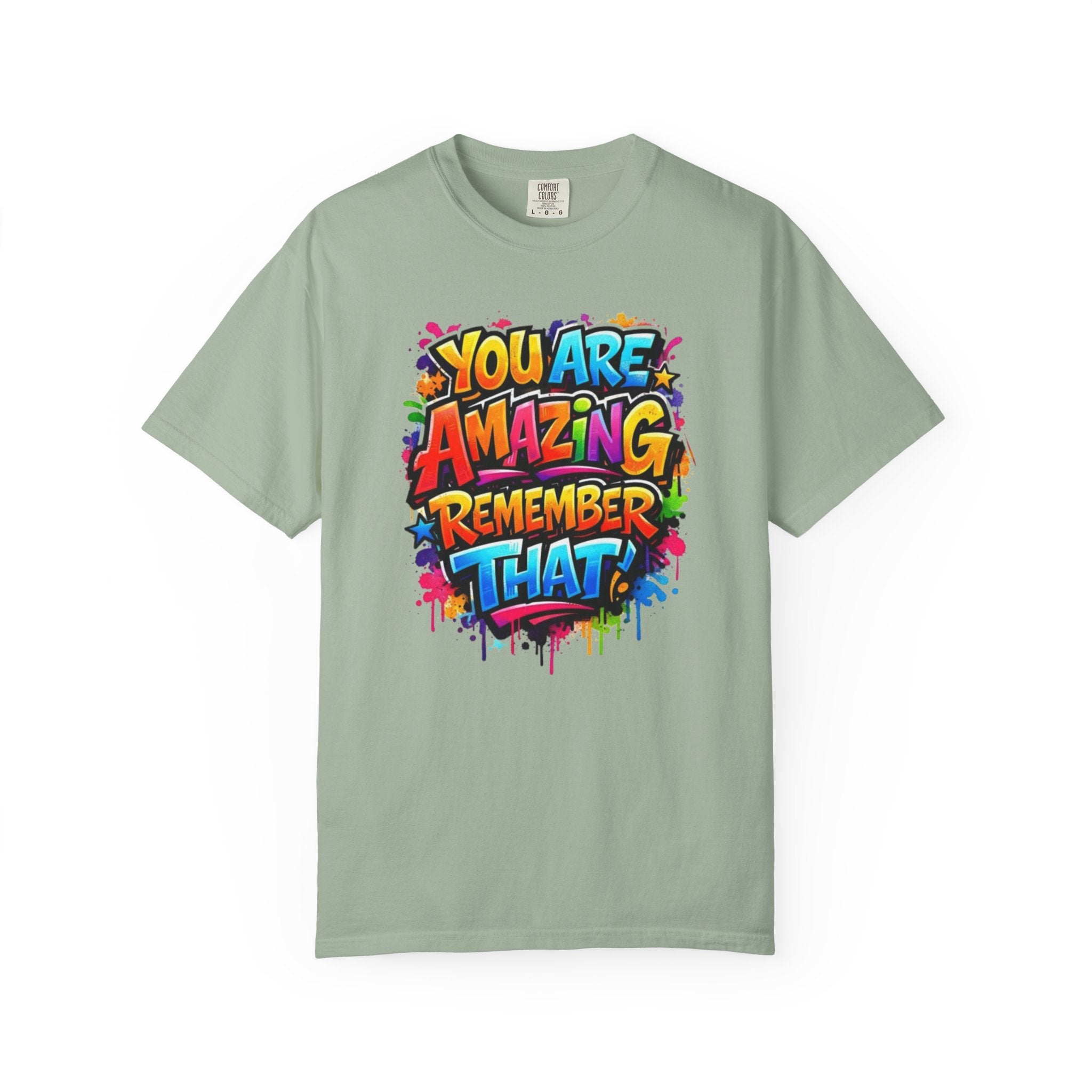 You Are Amazing Remember That T Shirt Colorful Inspirational Graphic Tee