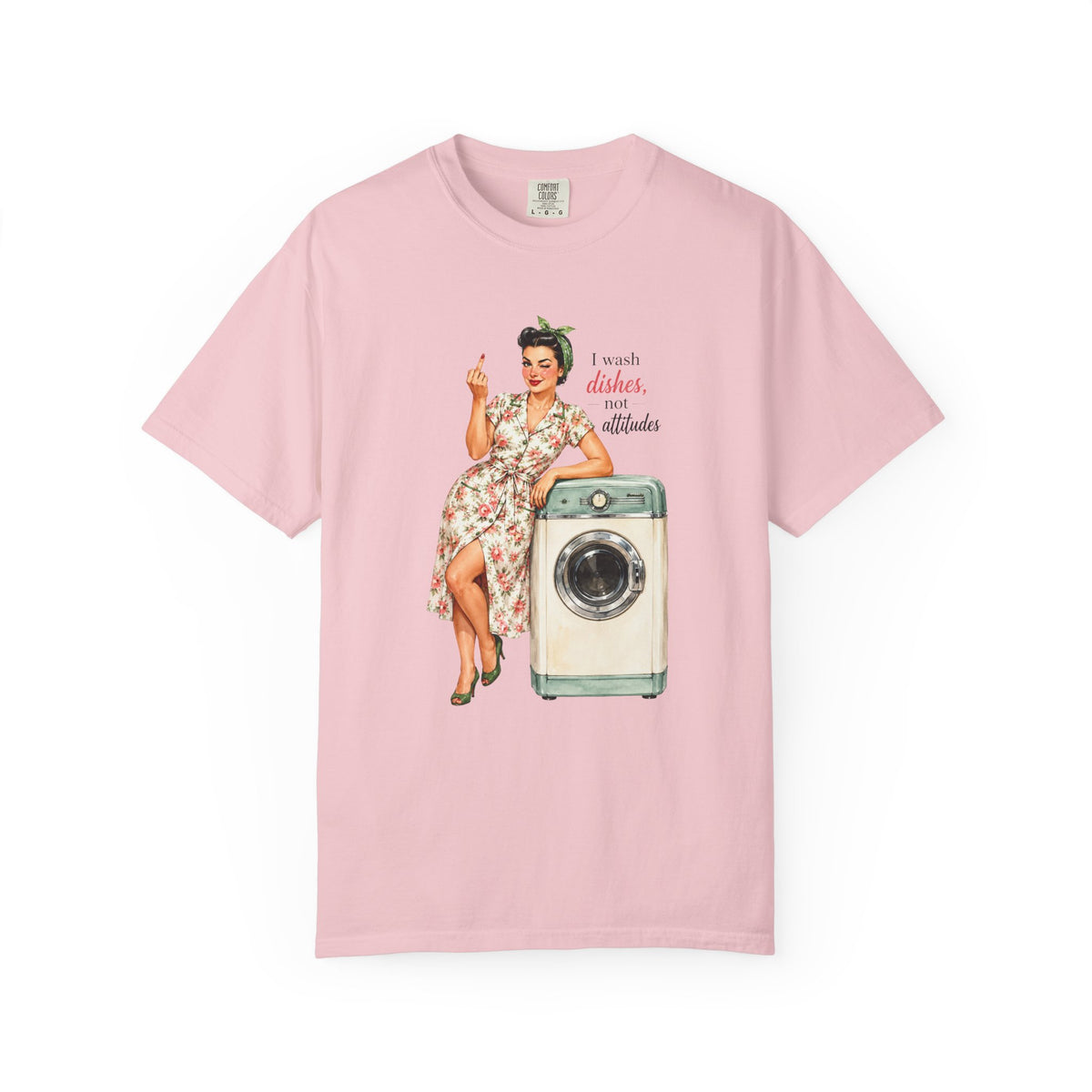 Vintage Pin Up Laundry T Shirt I Wash Dishes Not Attitudes Retro Tee