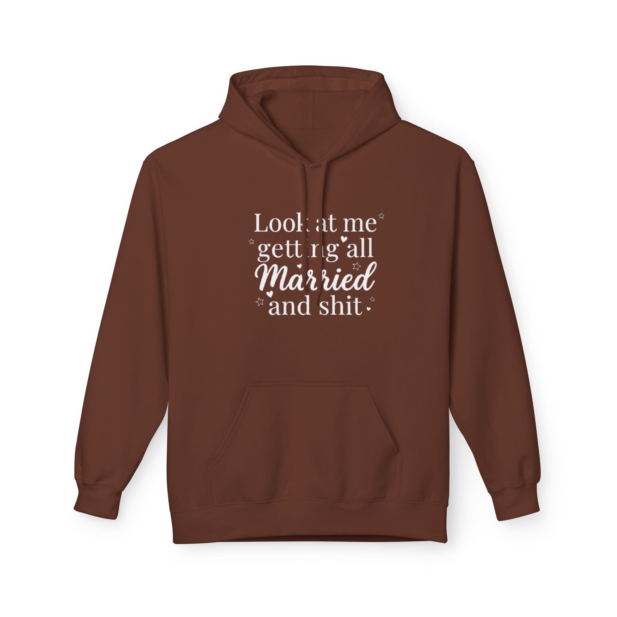 Marriage Announcement Hoodie Look at me getting all Married and shit Bridal Sweatshirt