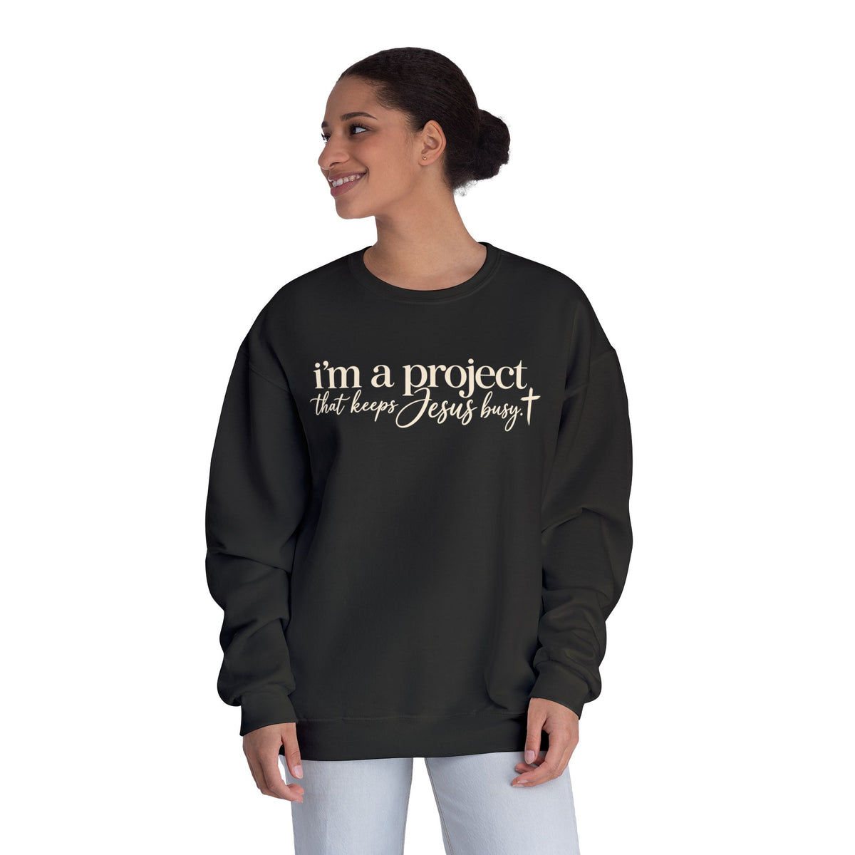 Im a Project That Keeps Jesus Busy Crewneck Sweatshirt
