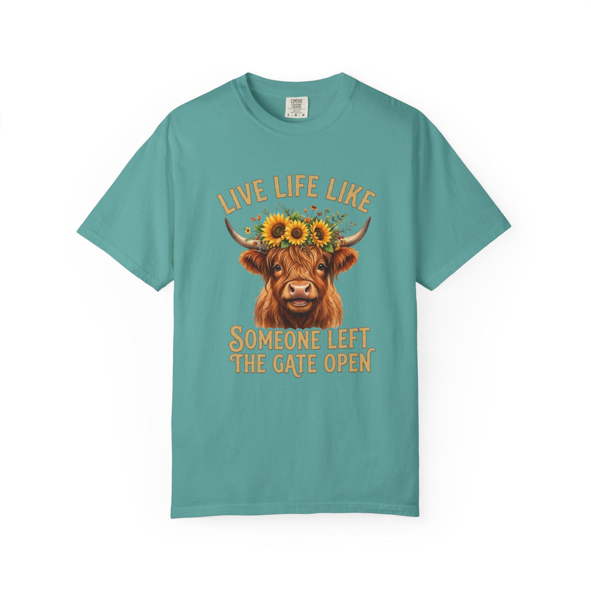 Live Life Like Someone Left the Gate Open Cow Tee Shirt Sunflower Highland Cattle Tee