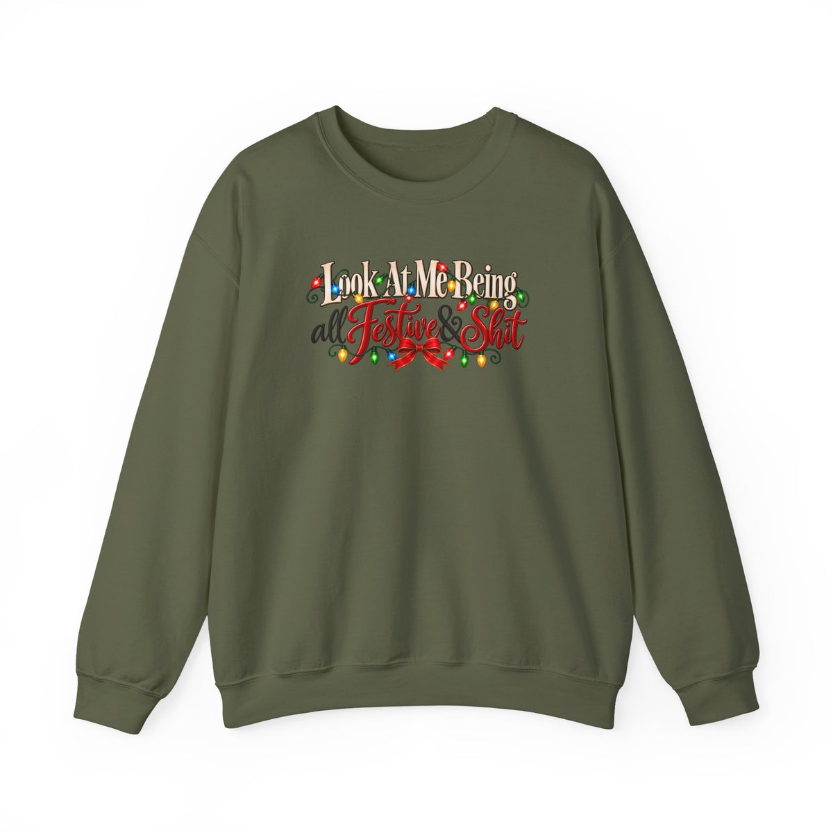 Funny Christmas Sweatshirt, Look at Me Being All Festive and Shit, Sarcastic Holiday Crewneck, Christmas Lights Sweatshirt, Xmas Gift