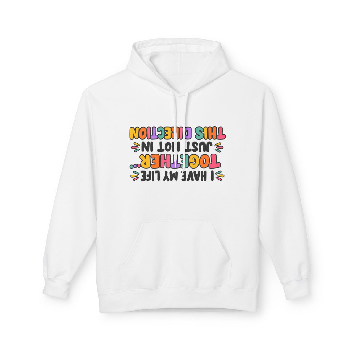 Funny Inversion Hoodie I Have My Life Together Just Not In This Direction