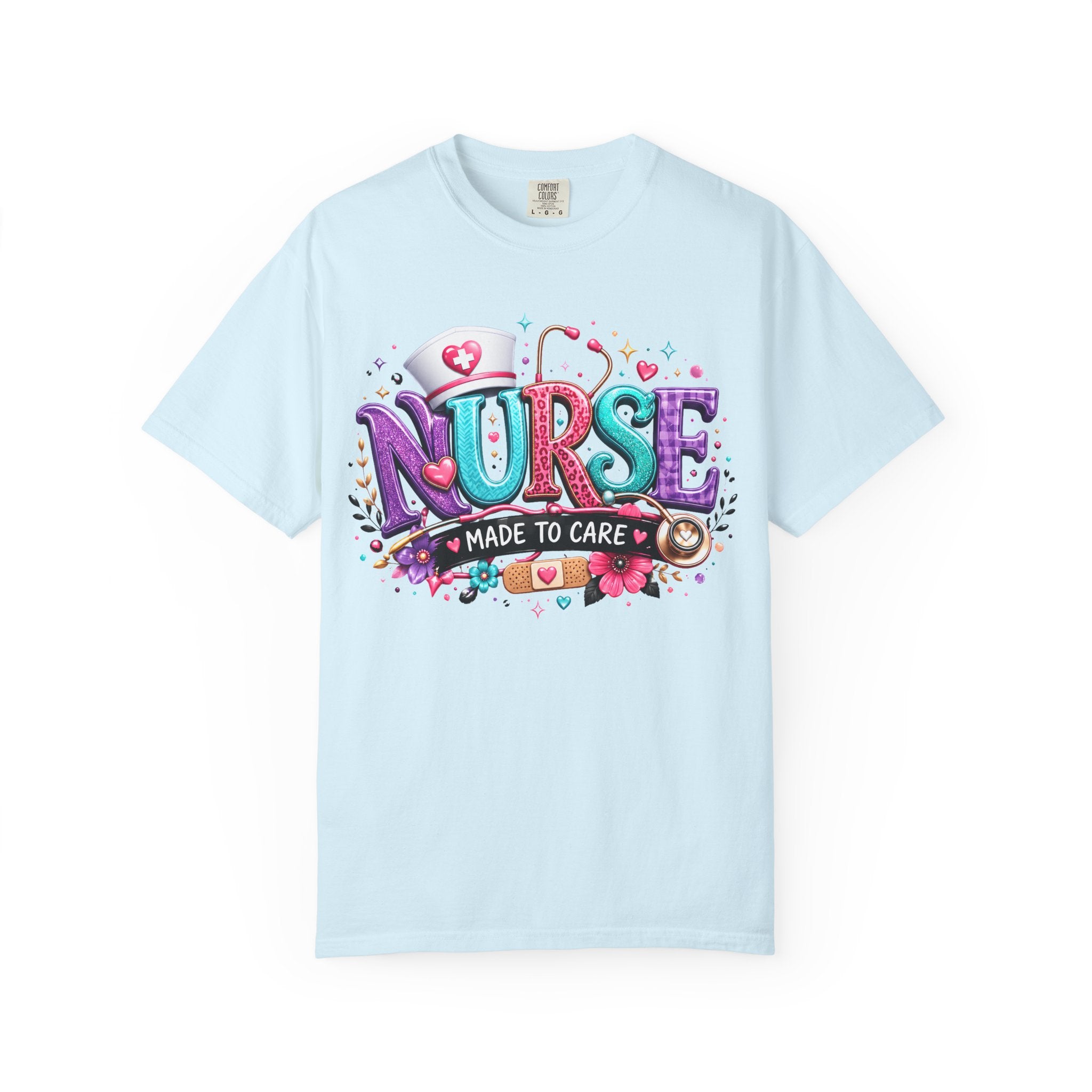 Nurse Made to Care Graphic T Shirt Cute Colorful Nursing Appreciation Tee