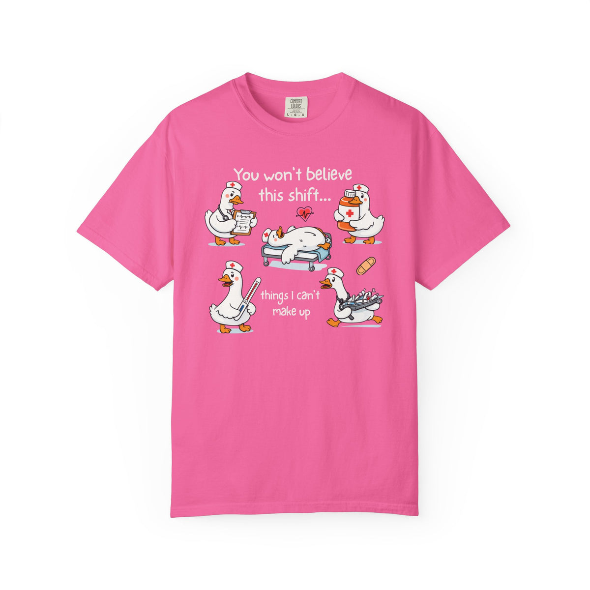 Funny Nurse Shirt, You Won't Believe This Shift Tee, Nurse Goose Shirt, Comfort Colors Nursing Gift, ER Nurse Humor, Healthcare Worker Gift