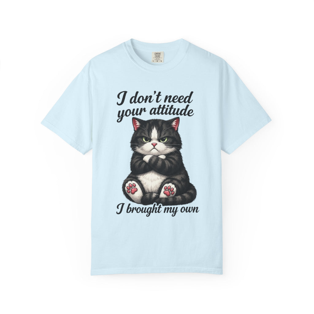 Cat Attitude T-Shirt I Don't Need Your Attitude I Brought My Own Funny Cat Tee