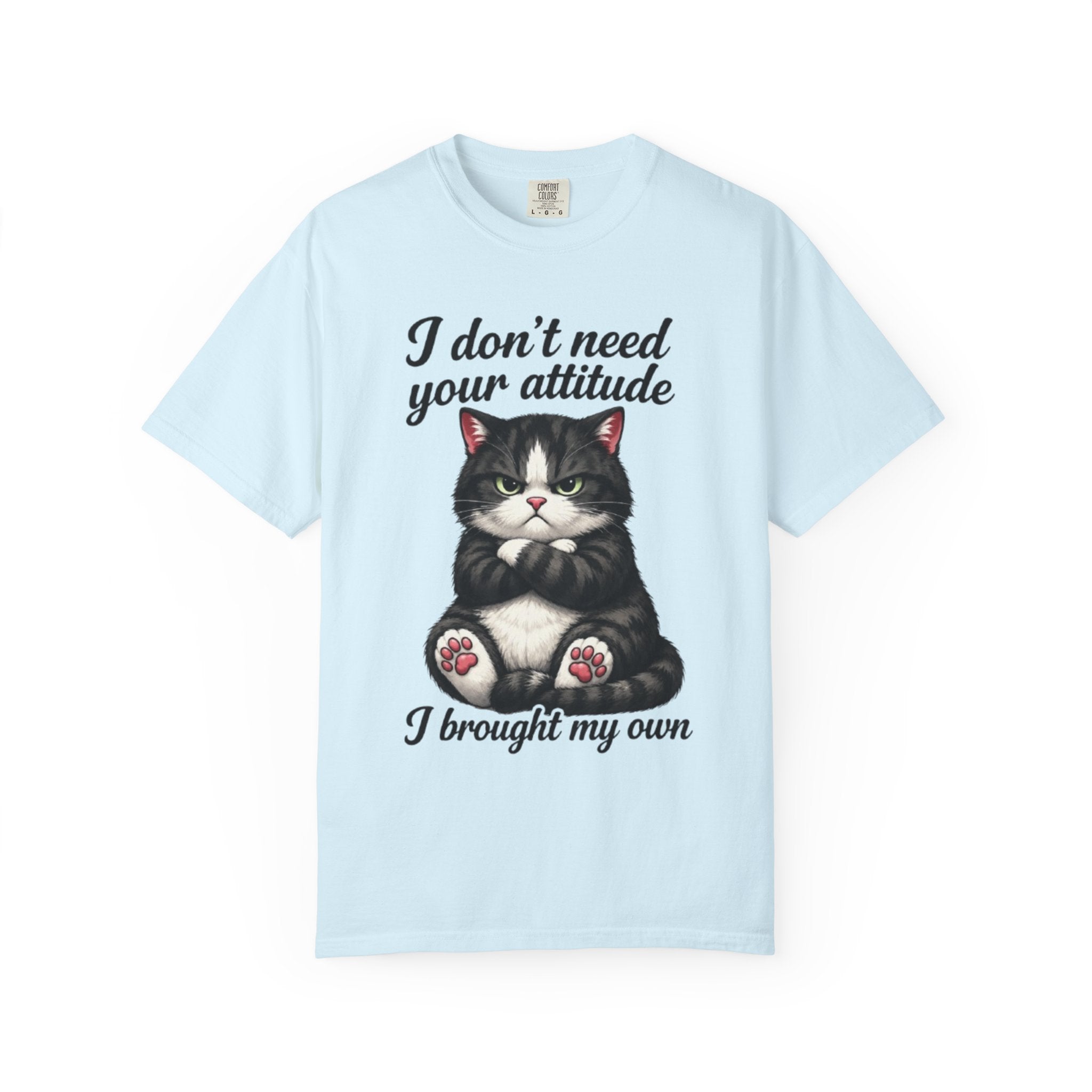 Cat Attitude T-Shirt I Don't Need Your Attitude I Brought My Own Funny Cat Tee