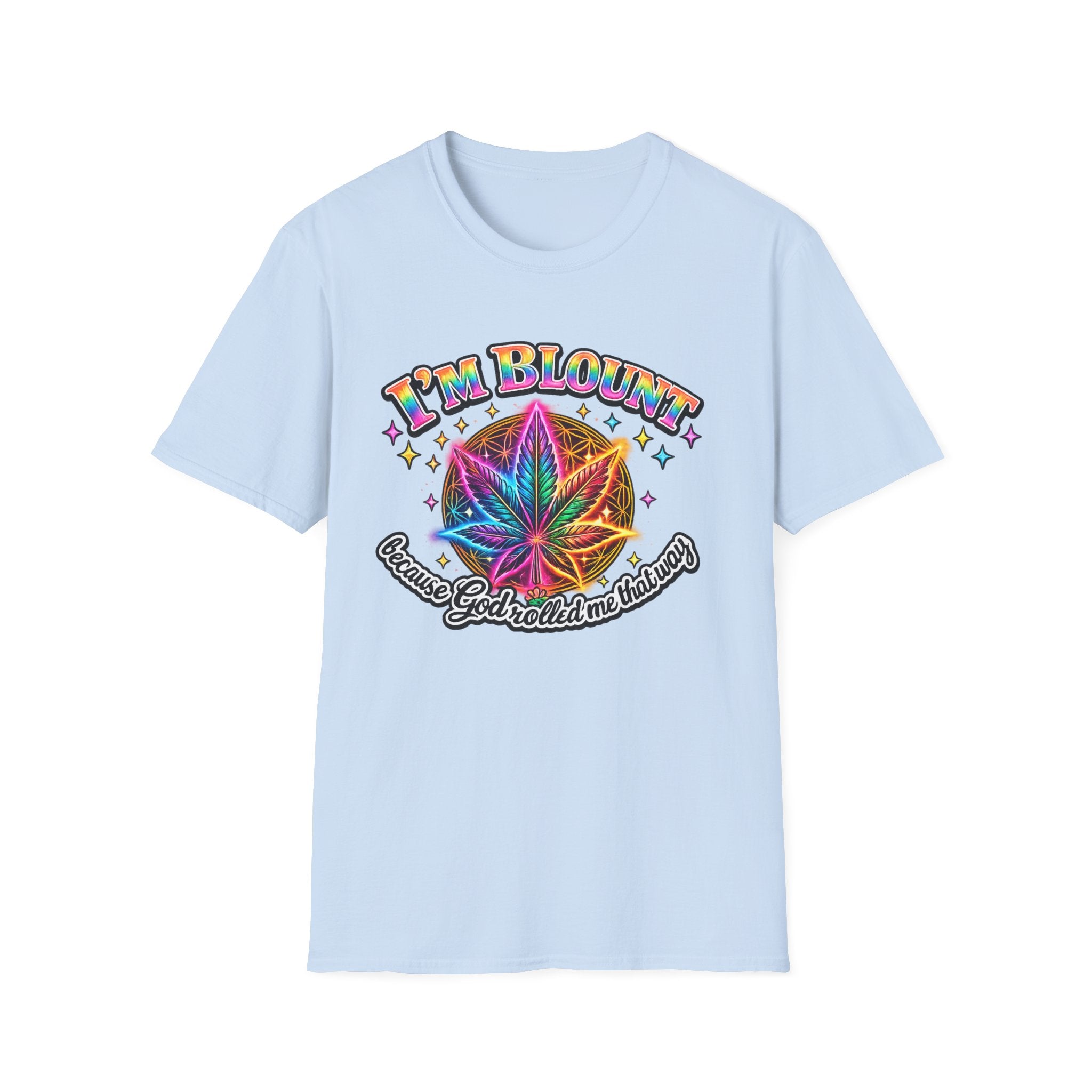 I'm Blount because God rolled me that way Unisex Softstyle T-Shirt