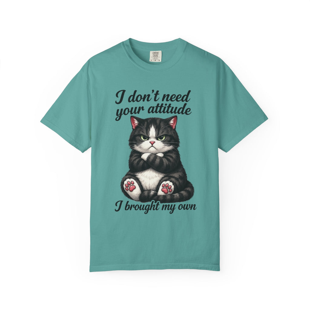 Cat Attitude T-Shirt I Don't Need Your Attitude I Brought My Own Funny Cat Tee