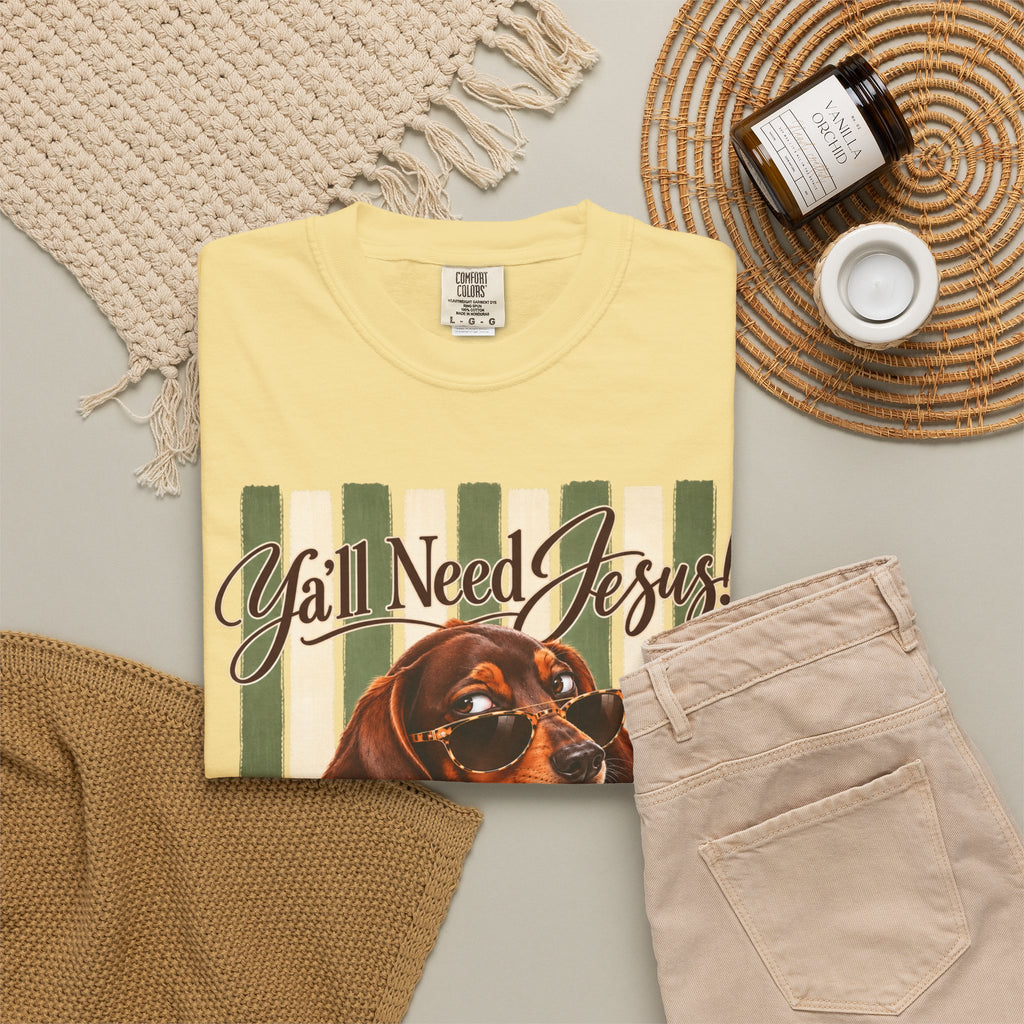 Funny Dachshund Shirt, Y'all Need Jesus Tee, Sarcastic Dog Lover Gift, Comfort Colors T-Shirt, Sassy Wiener Dog Shirt