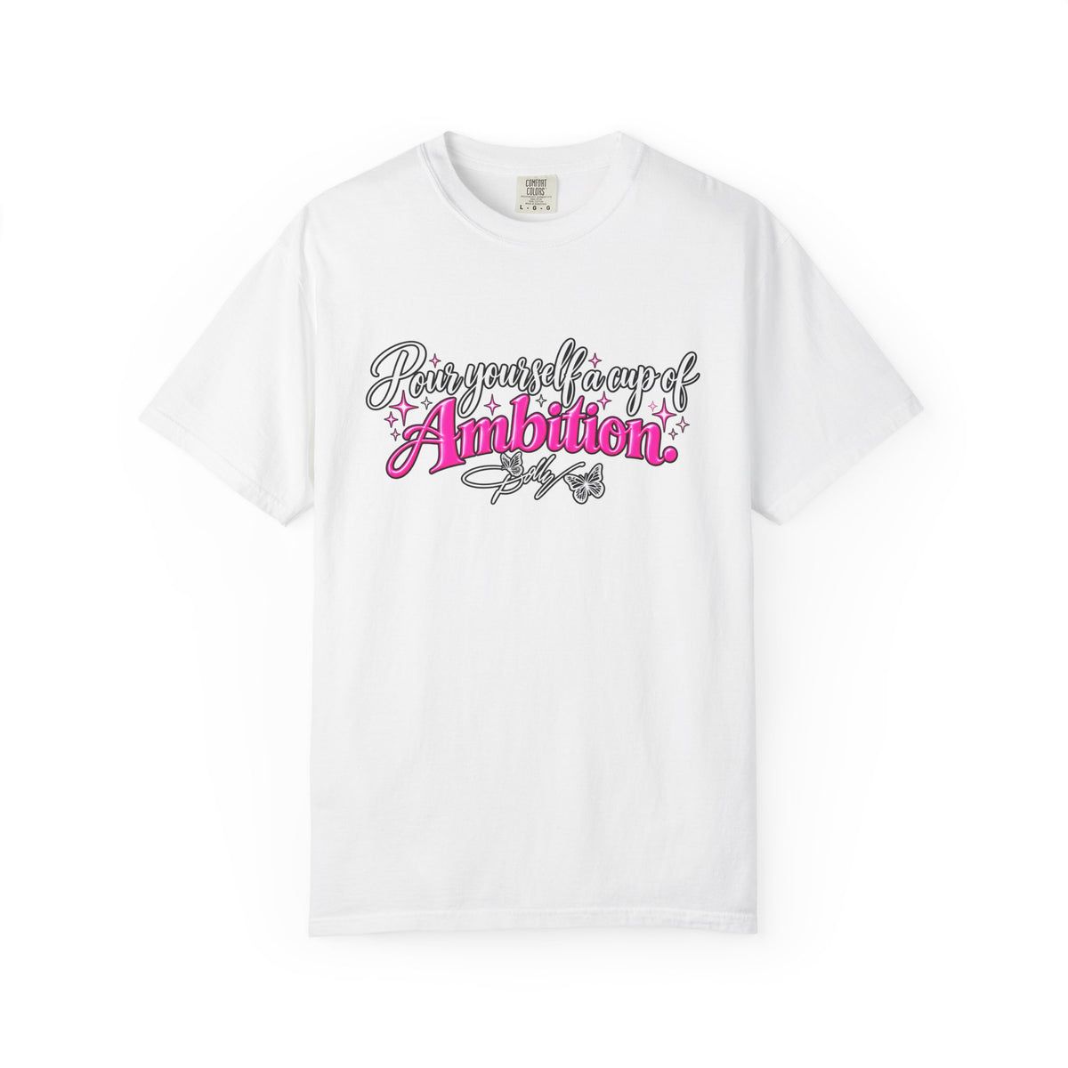 Raise Yourself a Cup of Ambition T shirt  Script Typography Pink Accent