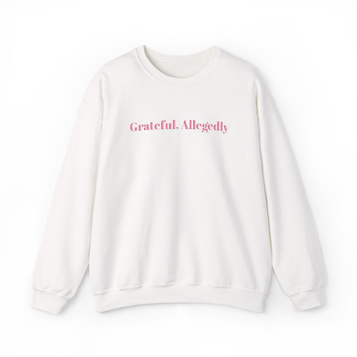 Grateful Allegedly Sweatshirt, Funny Thanksgiving Sweatshirt, Puff Print Crewneck, Sarcastic Thanksgiving Shirt, Fall Sweatshirt, Thanksgiving Gift