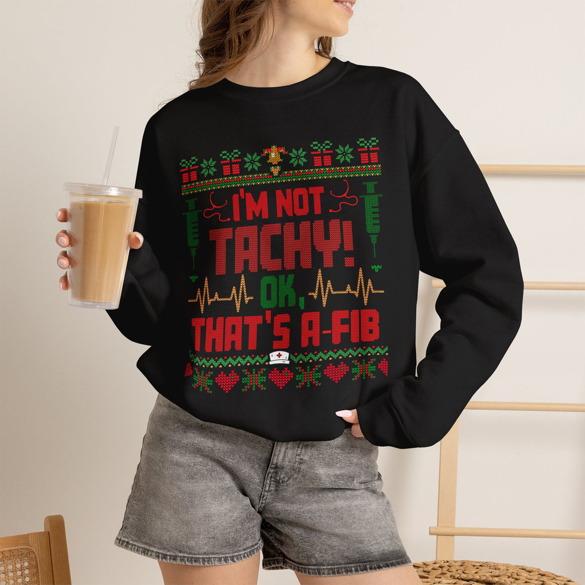 Ugly Christmas Sweater Nurse Sweatshirt, Funny Medical Christmas Sweater, I'm Not Tachy That's A Fib, Doctor RN Healthcare Holiday Gift