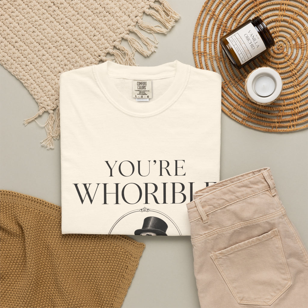 T Shirt Youre Whorible Vintage Gentleman Graphic Tee