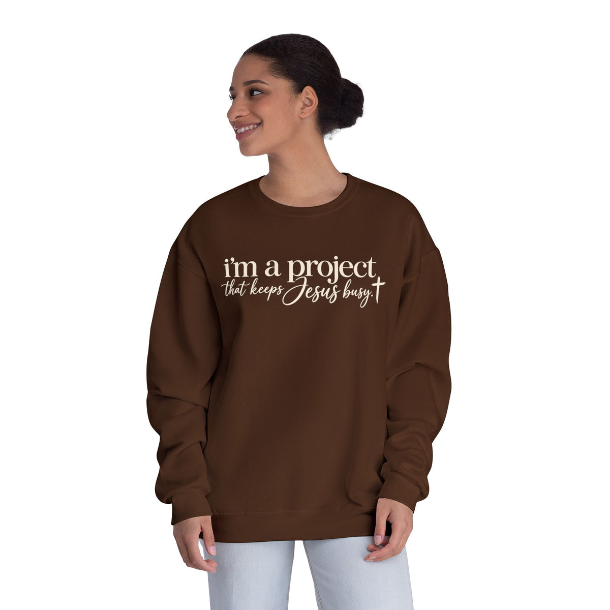 Im a Project That Keeps Jesus Busy Crewneck Sweatshirt