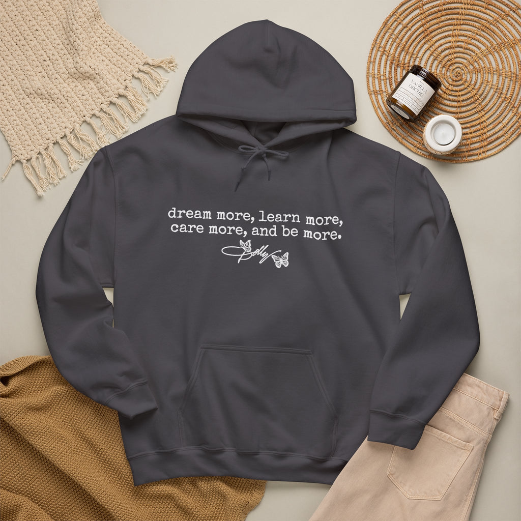 dream more learn more care more hoodie inspirational quote sweatshirt