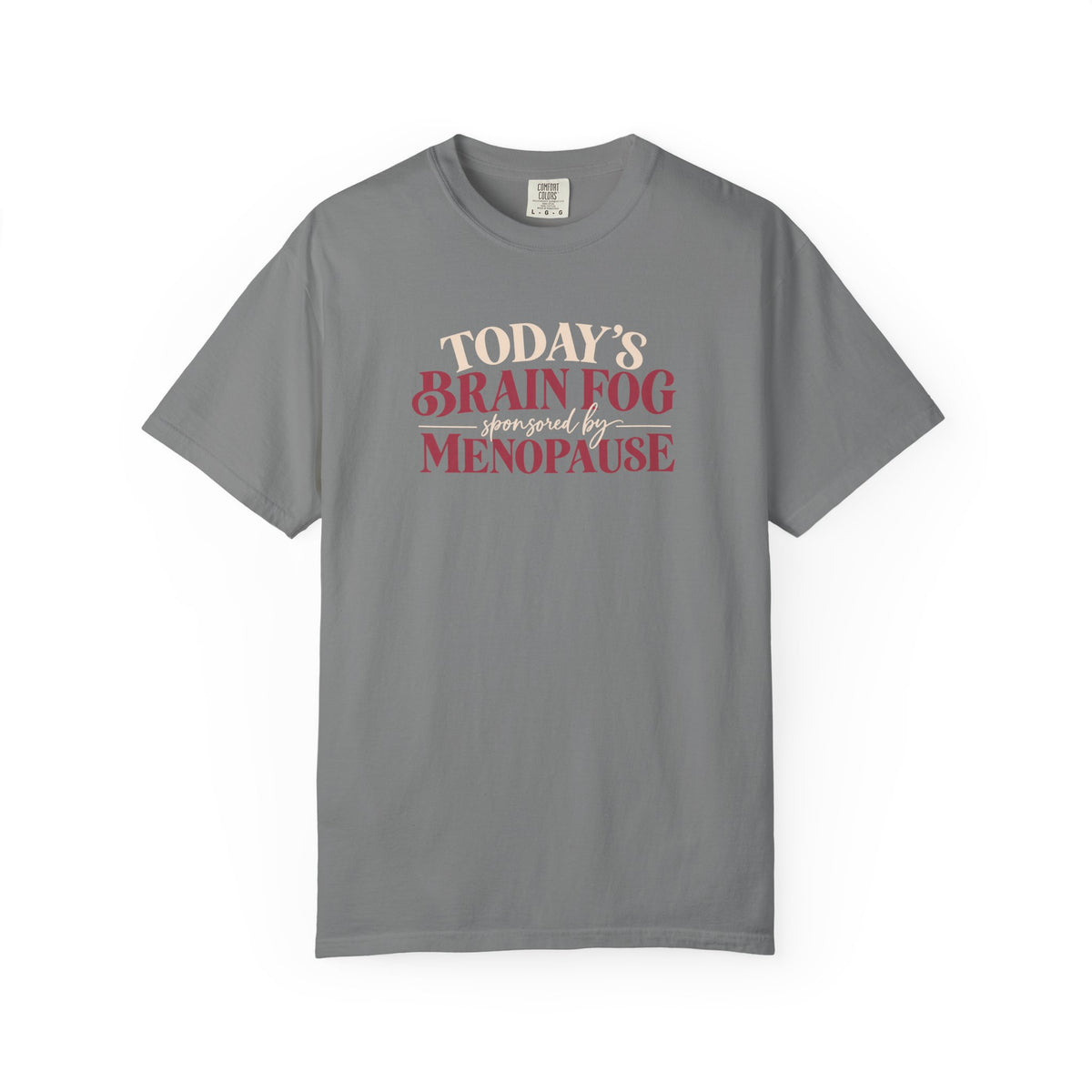 Today's Brain Fog Inspired by Menopause Tee shirt | Funny Menopause Tee