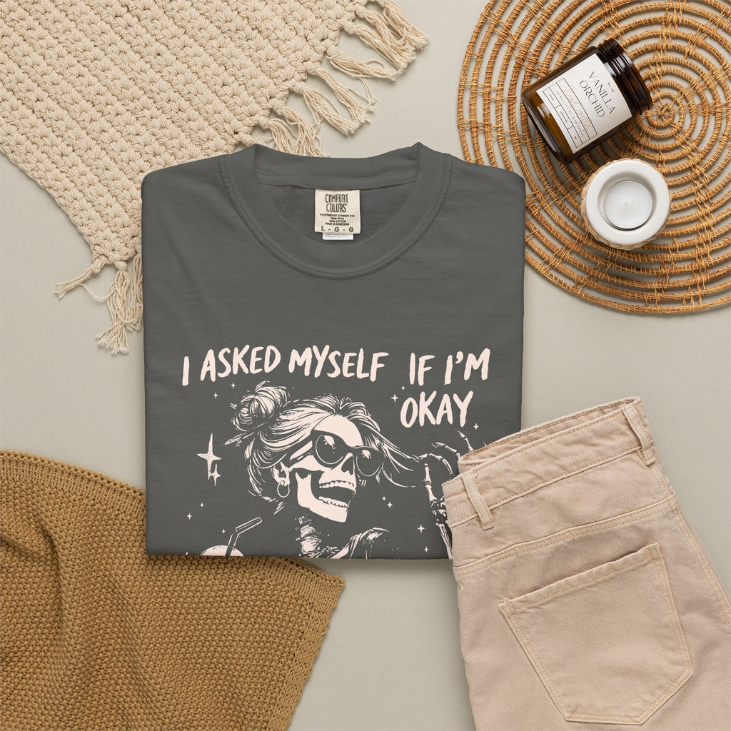 Skeleton Laugh T Shirt I Asked Myself If Im Okay and We Both Started Laughing Graphic Tee