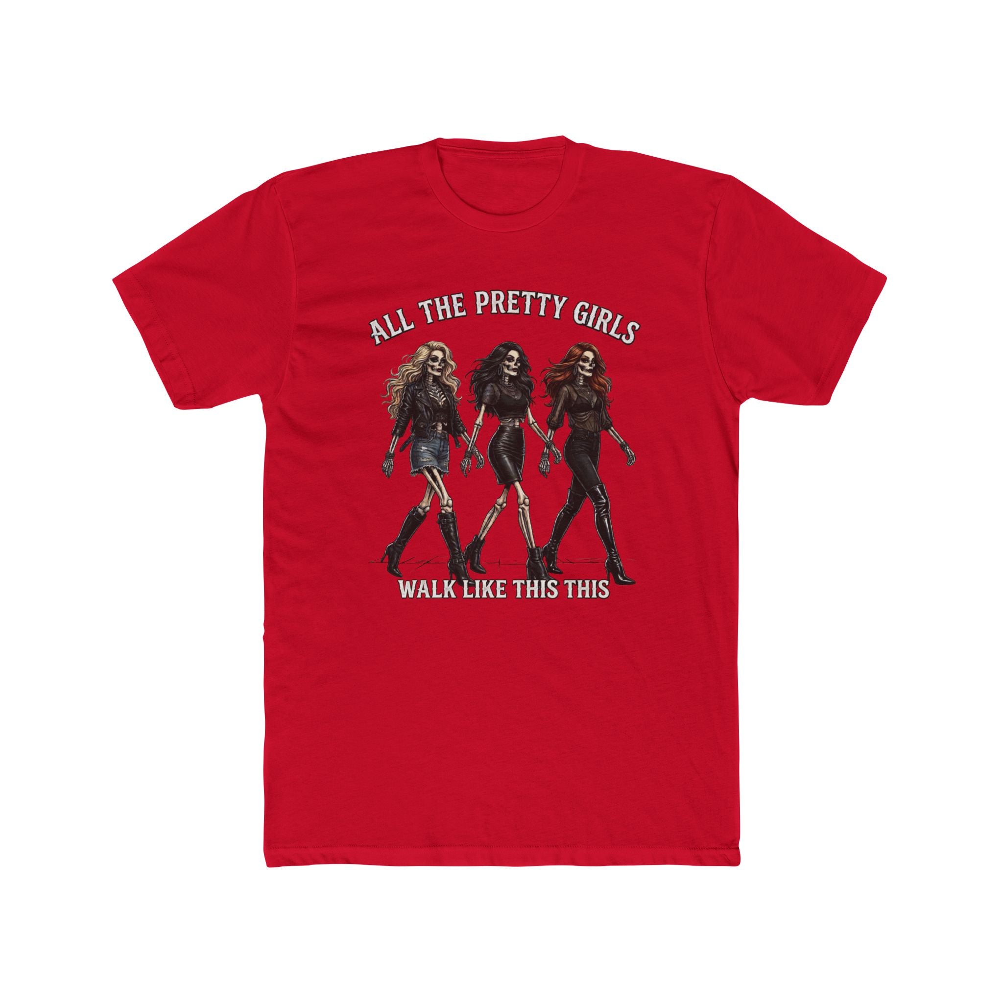 Pretty Girls Graphic Tee — "All The Pretty Girls Walk Like This"