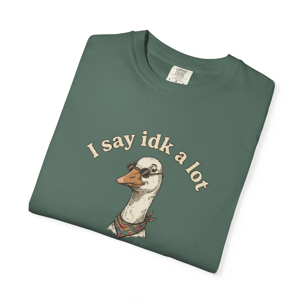 Funny Goose T Shirt Say Idk a Lot But Trust Me I Be knowin Graphic Tee
