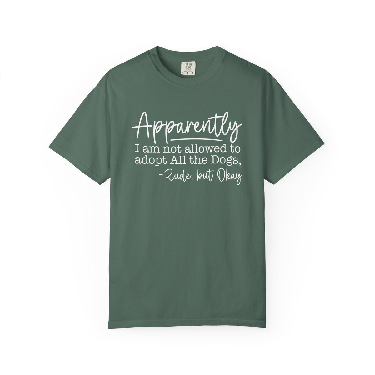 Tee Shirt Apparently I Am Not Allowed to Adopt All the Dogs Funny Dog Lover Graphic Tee
