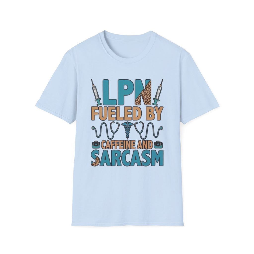 LPN Fueled By Caffeine & Sarcasm T‑Shirt