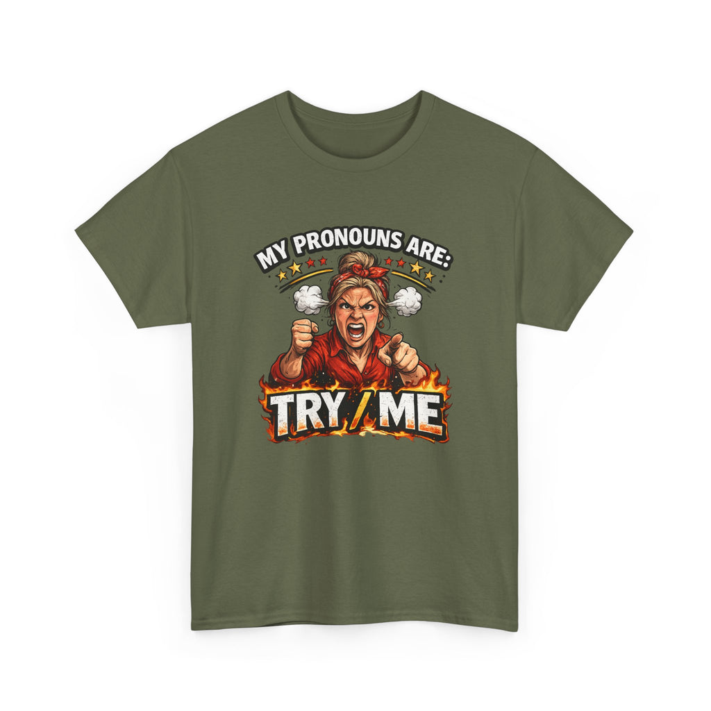 Angry Pride Tee — "My Pronouns Are Try Me" Graphic T-Shirt