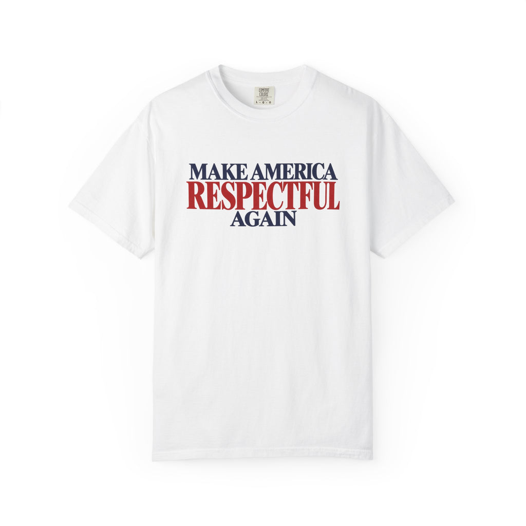Make America Respectful Again Shirt, Respect Over Hate Tee, Patriotic Unity T-Shirt, Comfort Colors Unisex Kindness Shirt