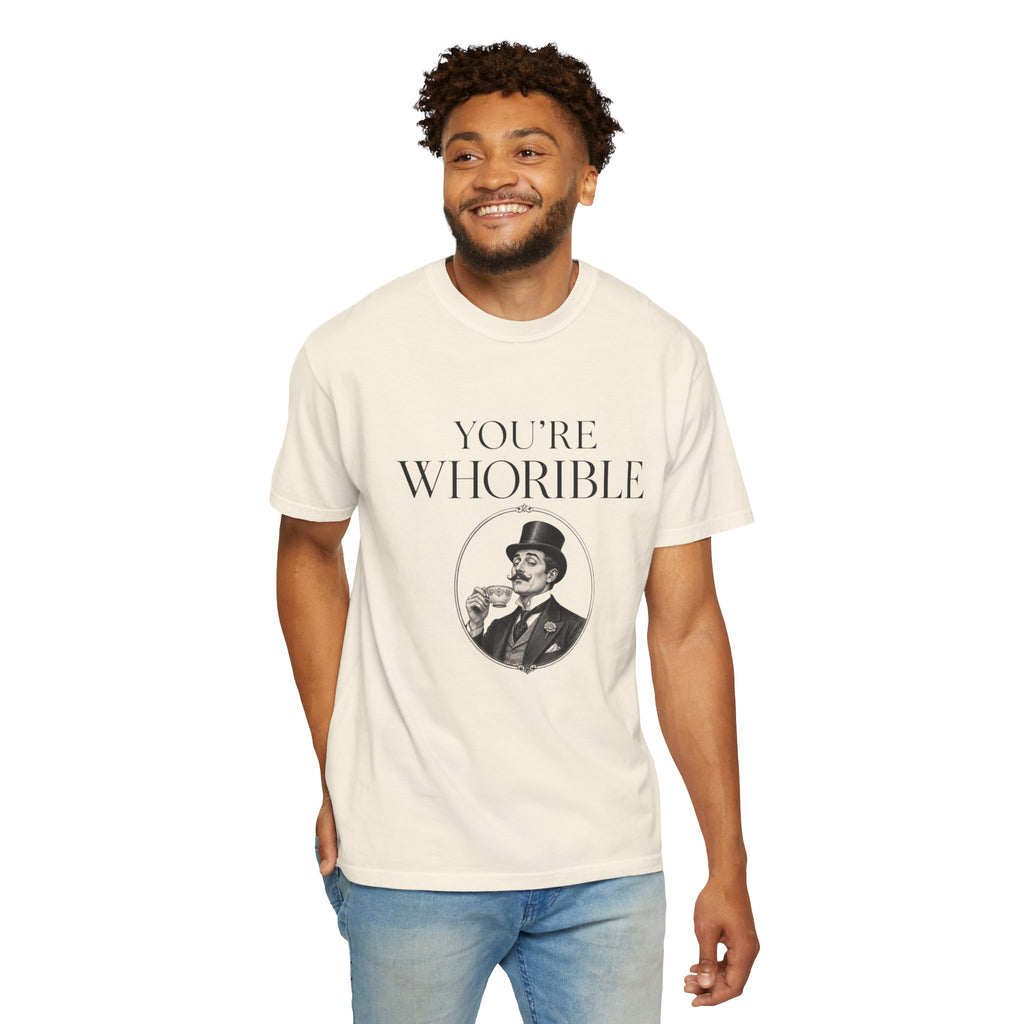 T Shirt Youre Whorible Vintage Gentleman Graphic Tee