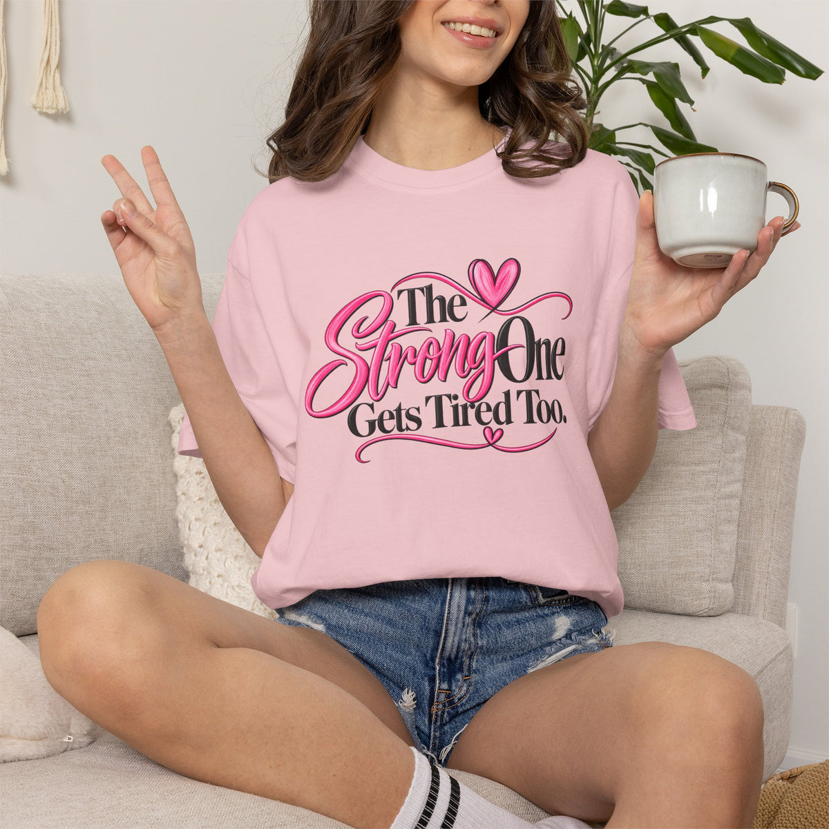 The Strong One Gets Tired Too T Shirt Inspirational Typography Pink Heart