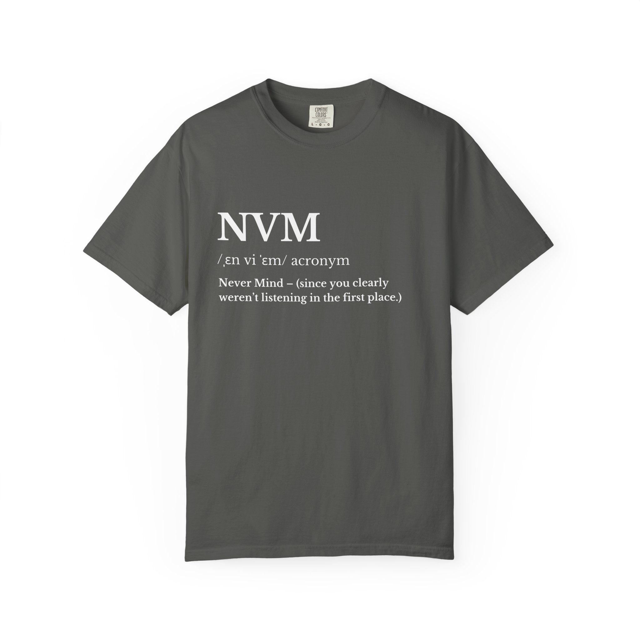 T Shirt NVM Definition Graphic Tee Never Mind Text