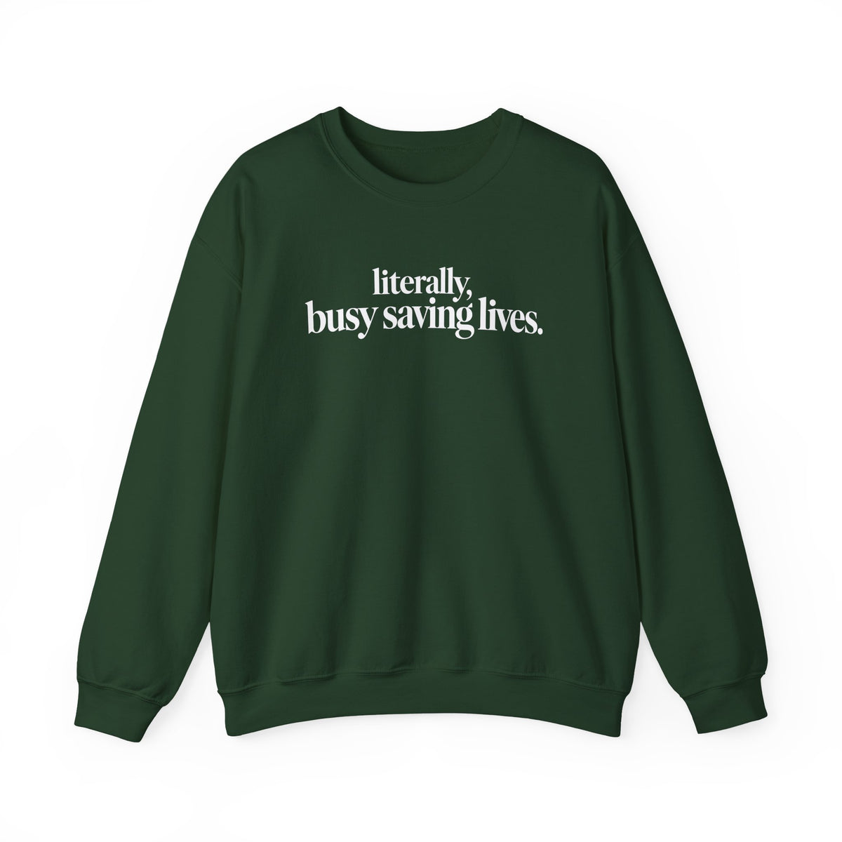 Literally Busy Saving Lives Sweatshirt, Funny Nurse Sweatshirt, Doctor Gift, Healthcare Worker Shirt, Minimalist Medical Crewneck