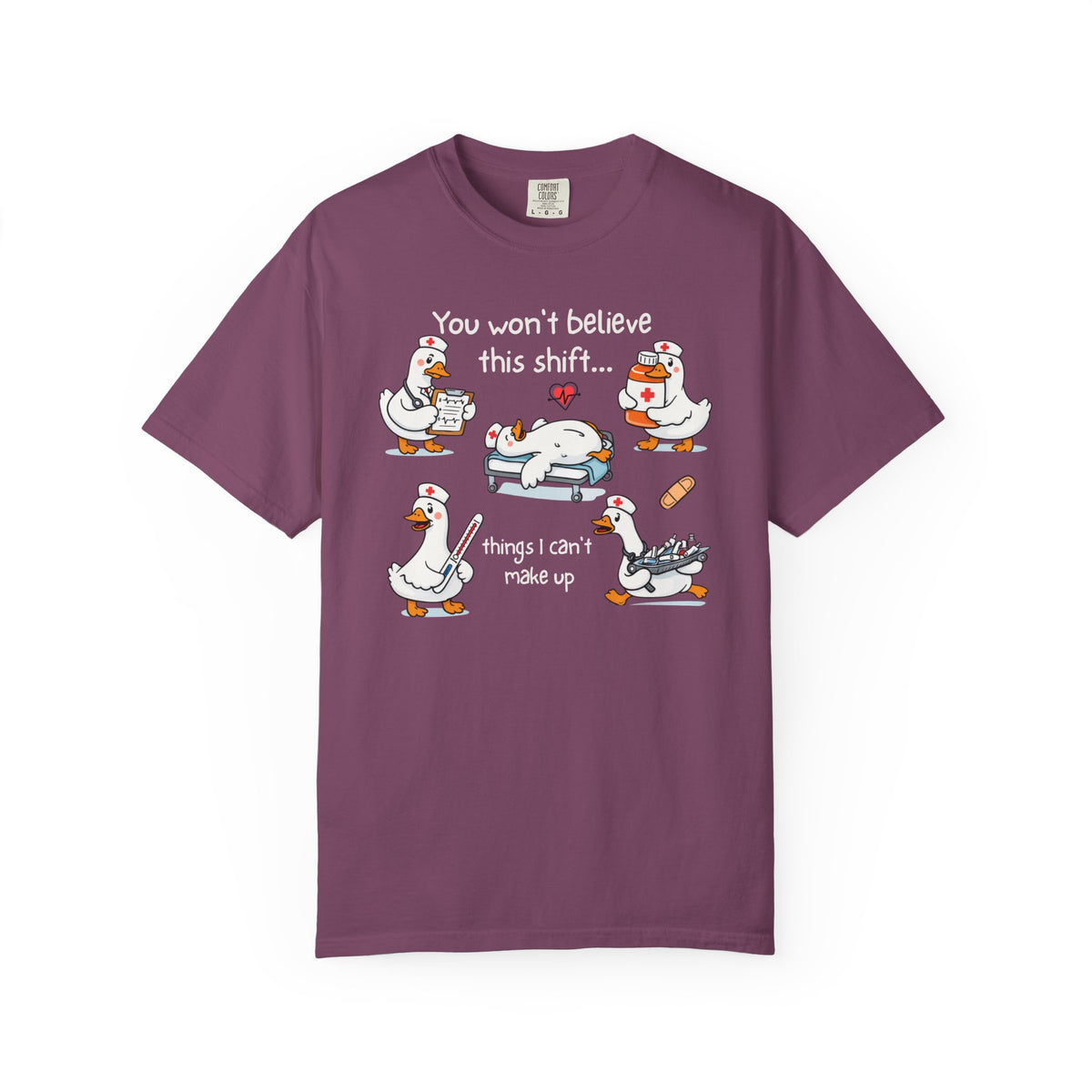 Funny Nurse Shirt, You Won't Believe This Shift Tee, Nurse Goose Shirt, Comfort Colors Nursing Gift, ER Nurse Humor, Healthcare Worker Gift