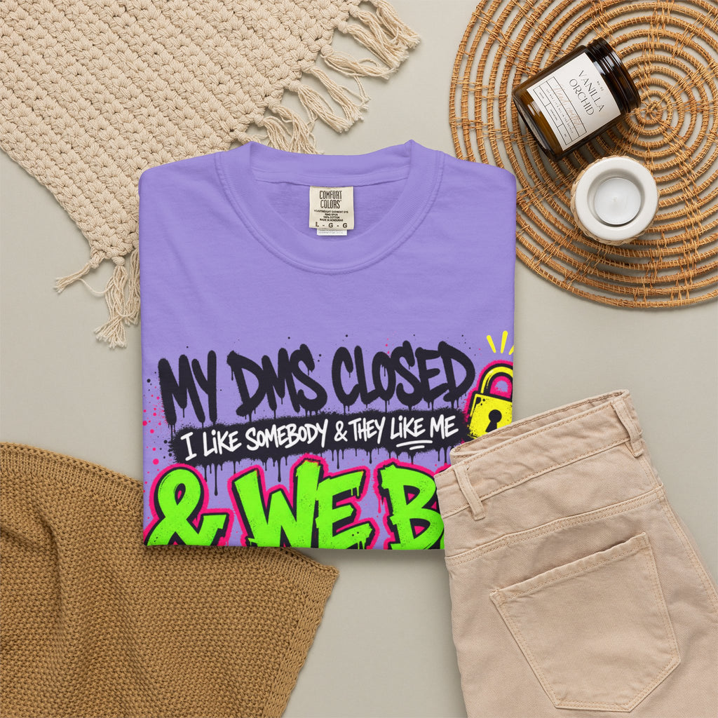 We Be Kissing Graphic T Shirt My DMs Closed and We Be Kissing Streetwear Tee