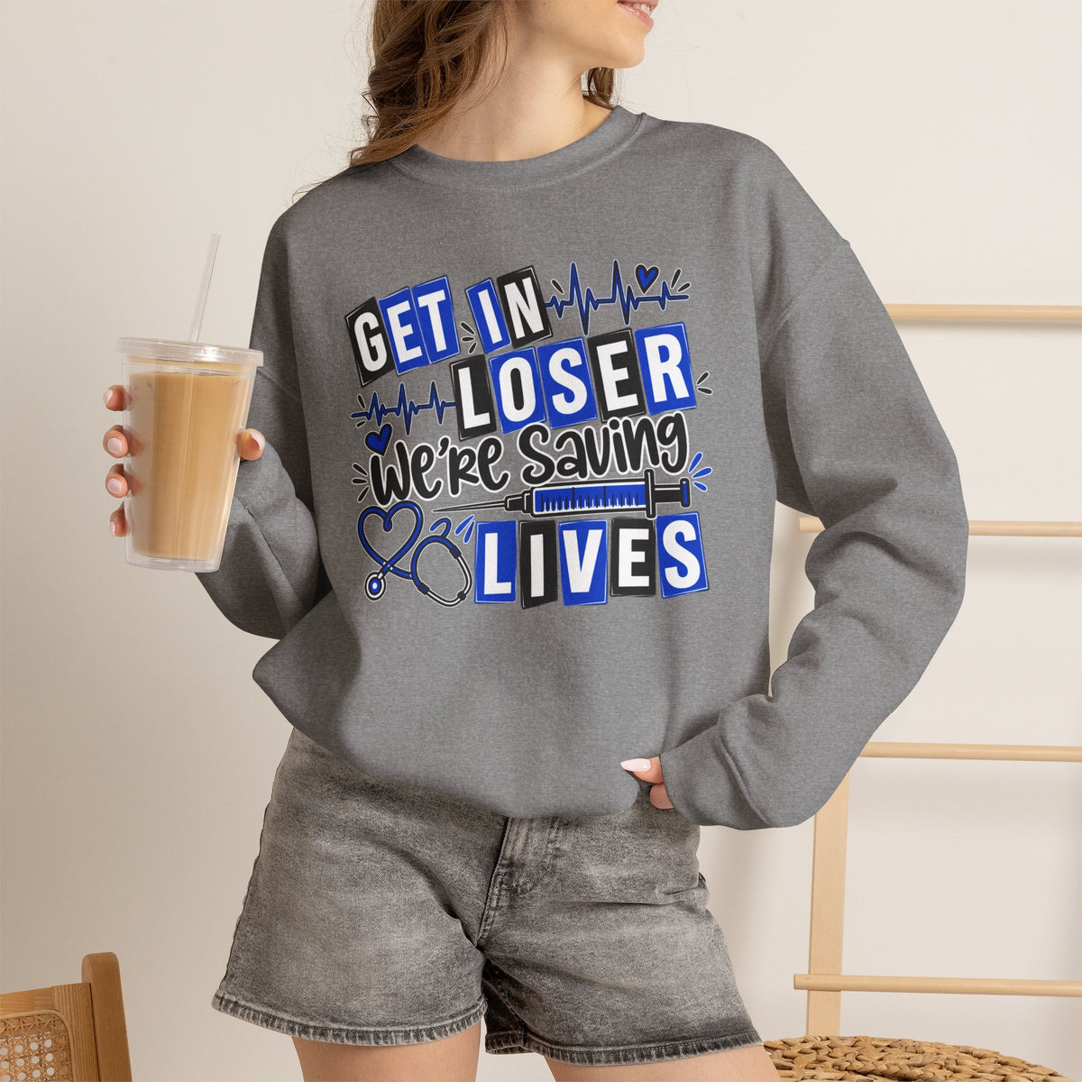 Get In Loser We're Saving Lives Sweatshirt, Funny Nurse Gift, Medical Worker Shirt, Doctor EMT Paramedic Gift, Healthcare Crewneck