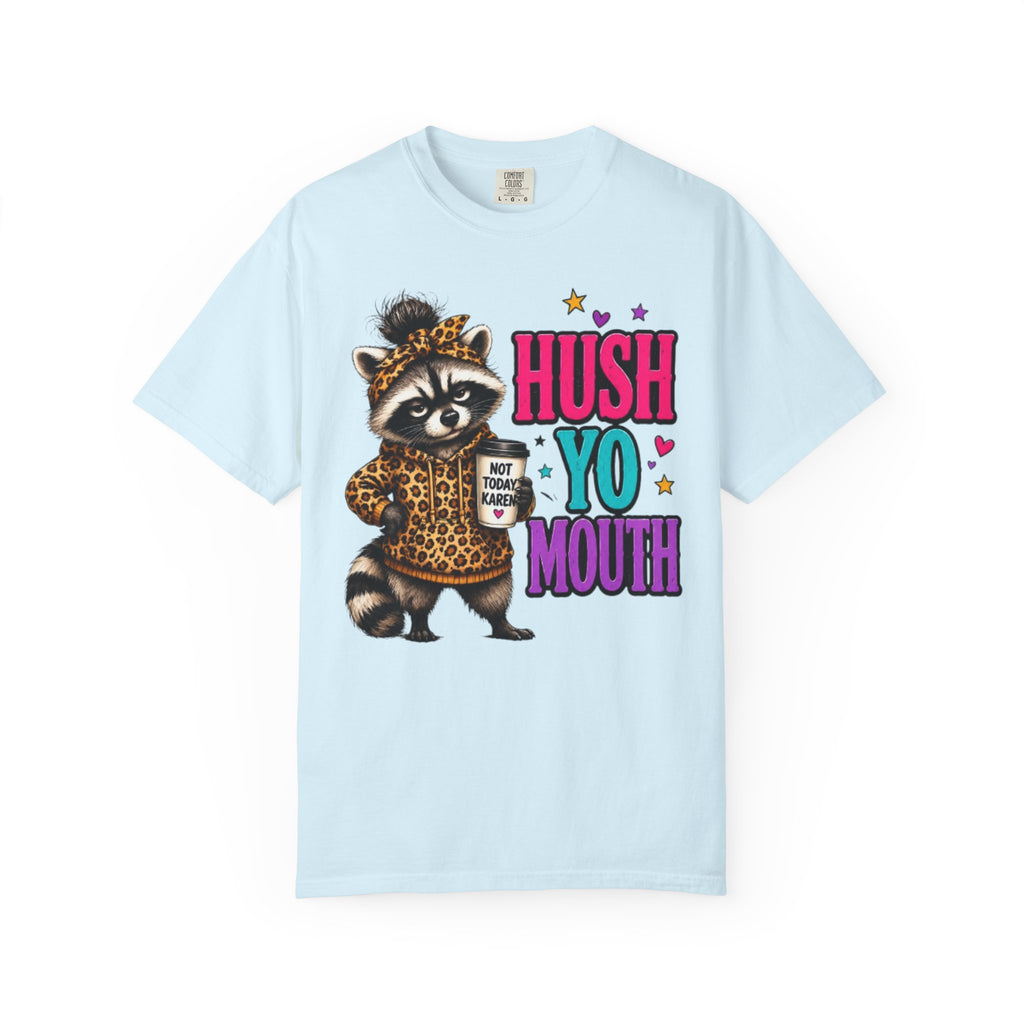 Hush Yo Mouth Raccoon T-Shirt