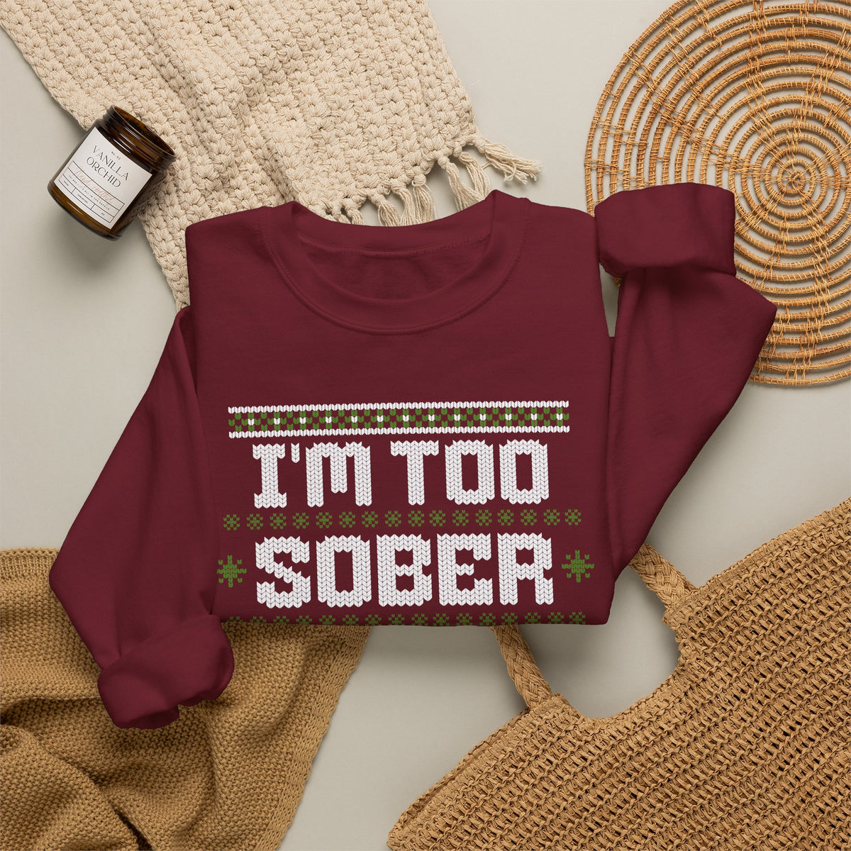 I'm Too Sober For This Ugly Christmas Sweater, Funny Christmas Sweatshirt, Sarcastic Holiday Party Shirt, Adult Christmas Gift