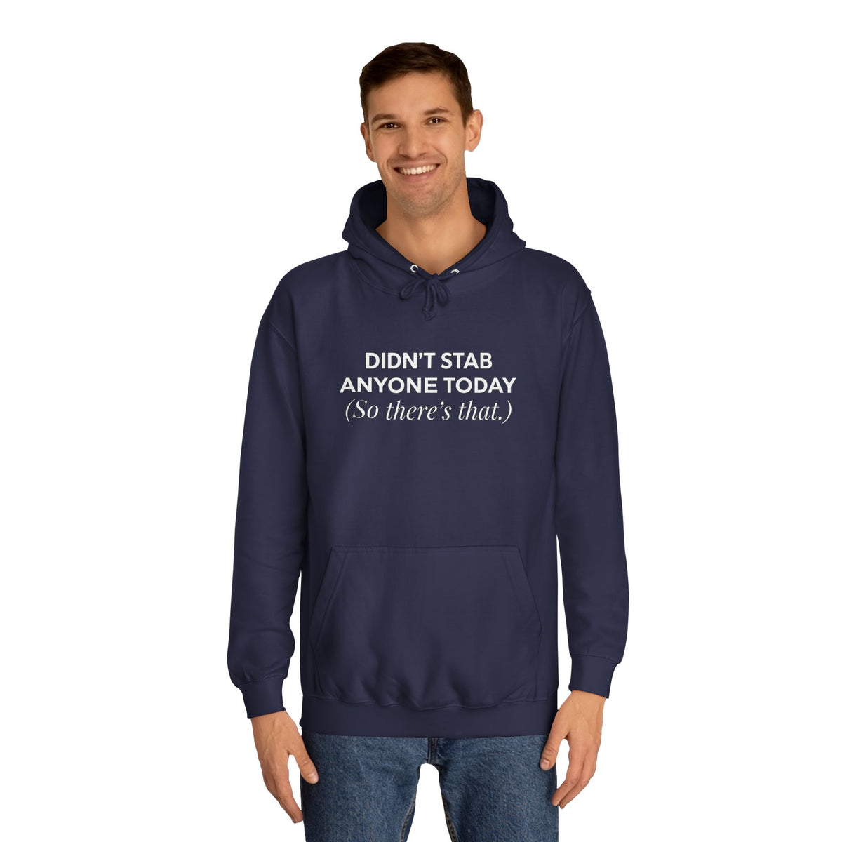Funny Hoodie Didnt Stab Anyone Today So theres that