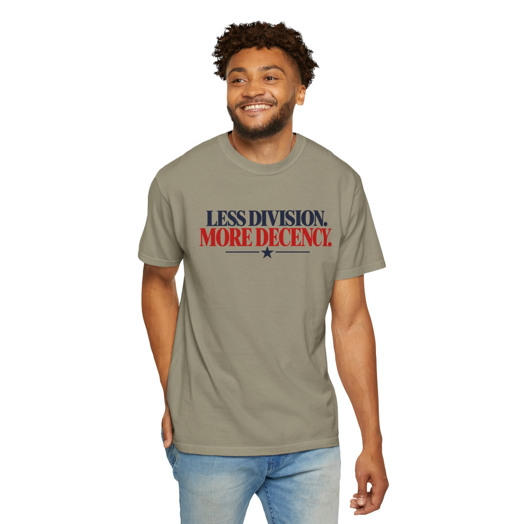 Less Division More Decency Shirt, Kindness Matters Tee, Unity T-Shirt, Comfort Colors Patriotic Shirt, Positive Message Graphic Tee