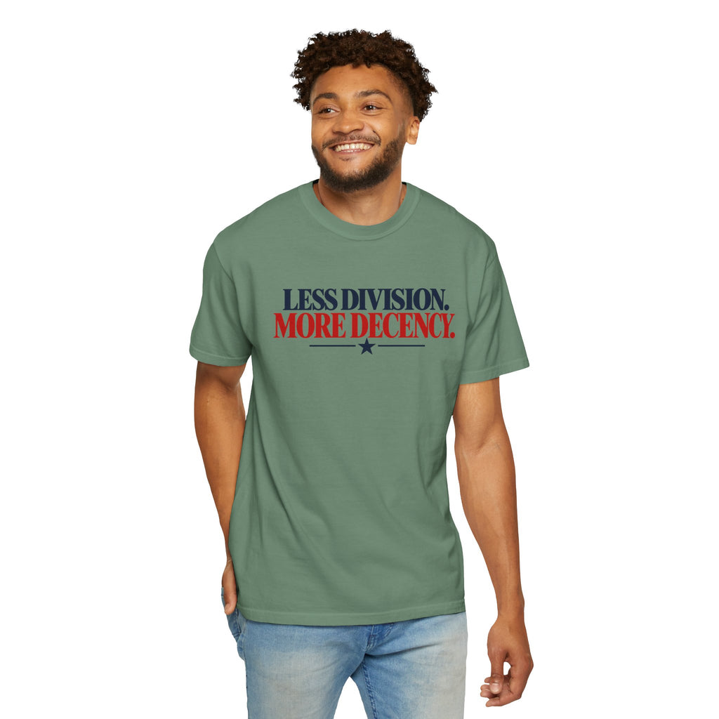 Less Division More Decency Shirt, Kindness Matters Tee, Unity T-Shirt, Comfort Colors Patriotic Shirt, Positive Message Graphic Tee