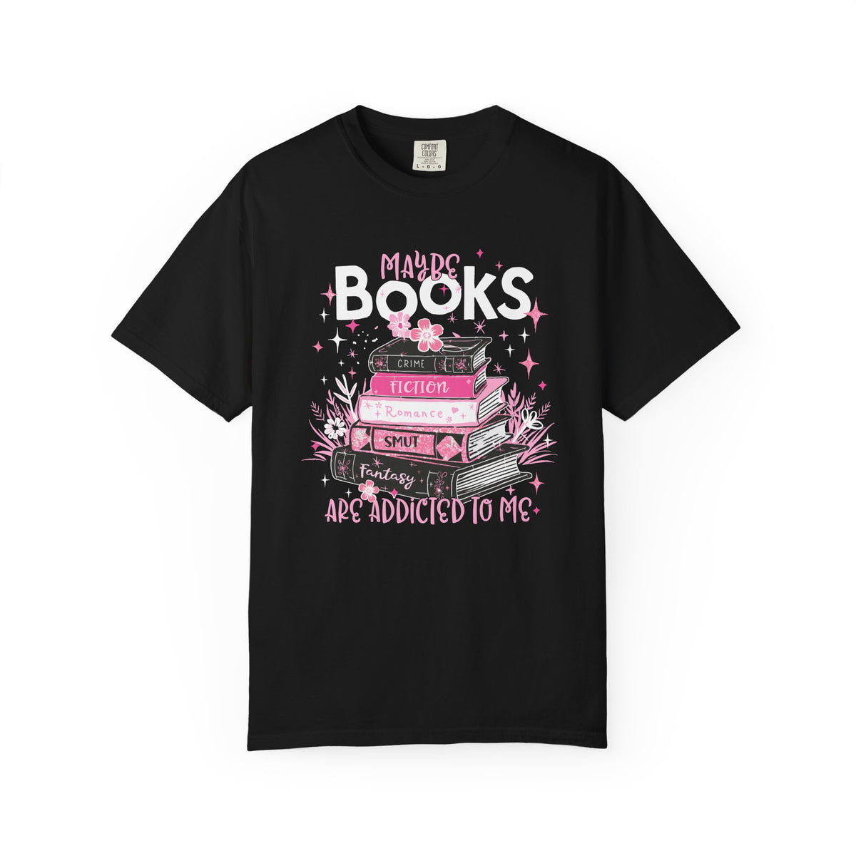 Maybe Books Are Addicted To Me T-Shirt