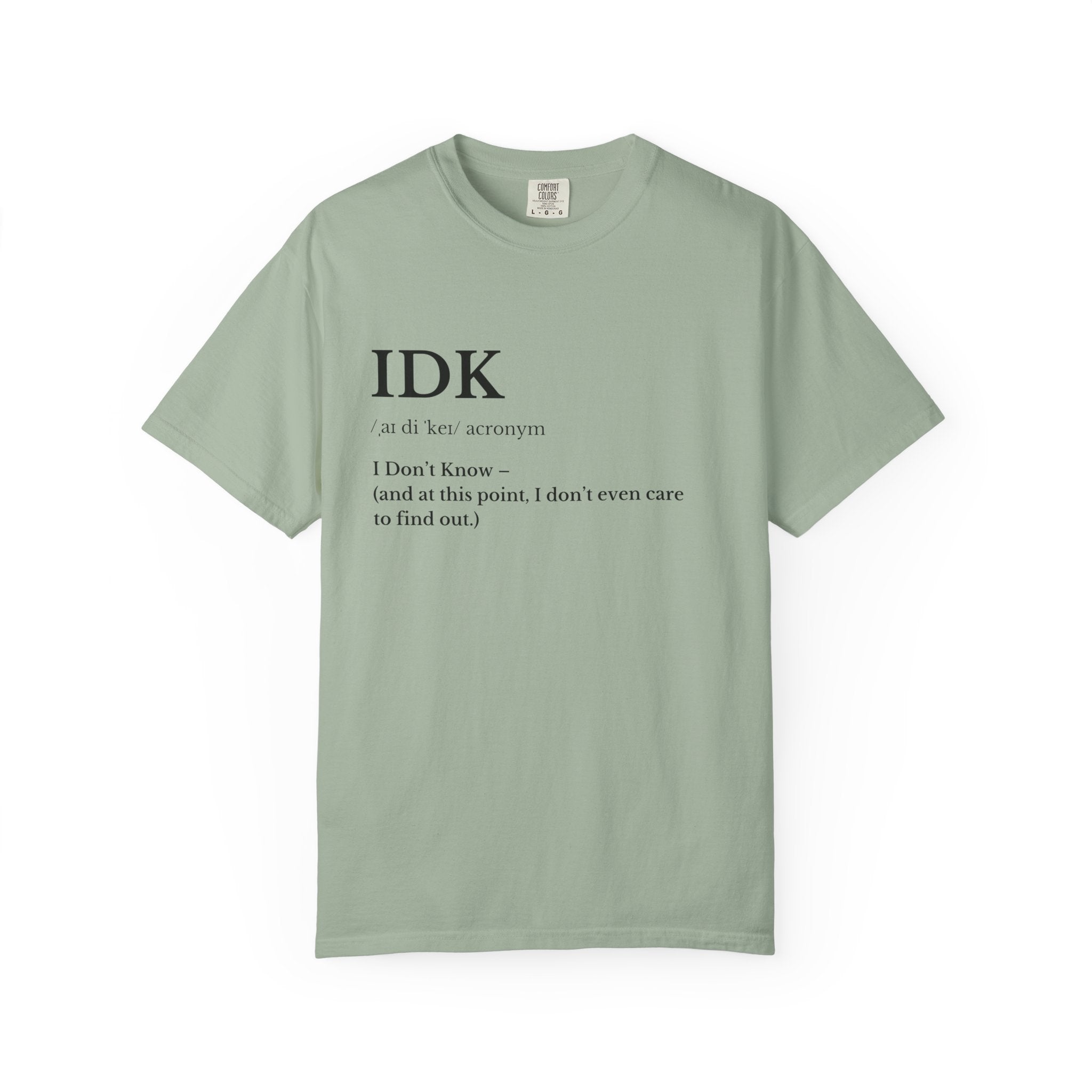 IDK Definition T shirt Minimalist Graphic Tee with I Don't Know Text