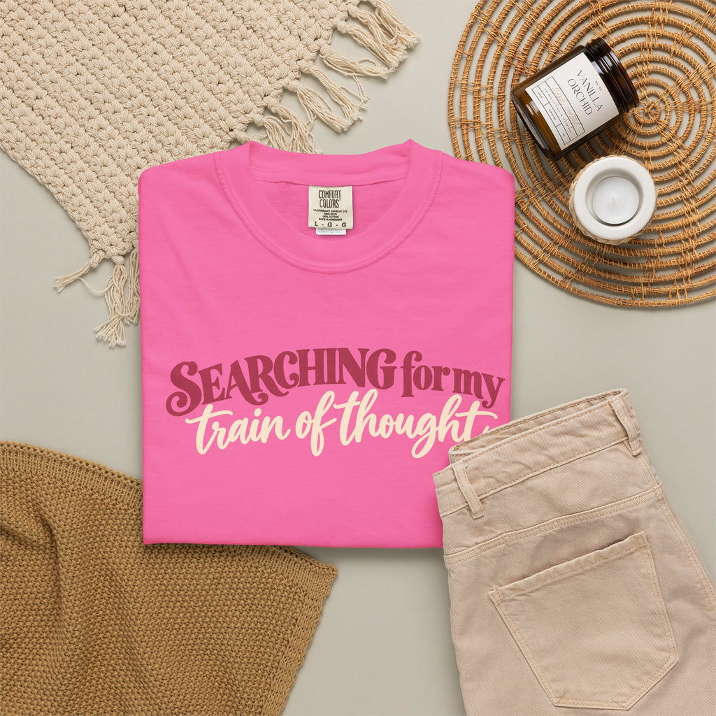 Searching for My Train of Thought Tee shirt | Funny Text Graphic Tee