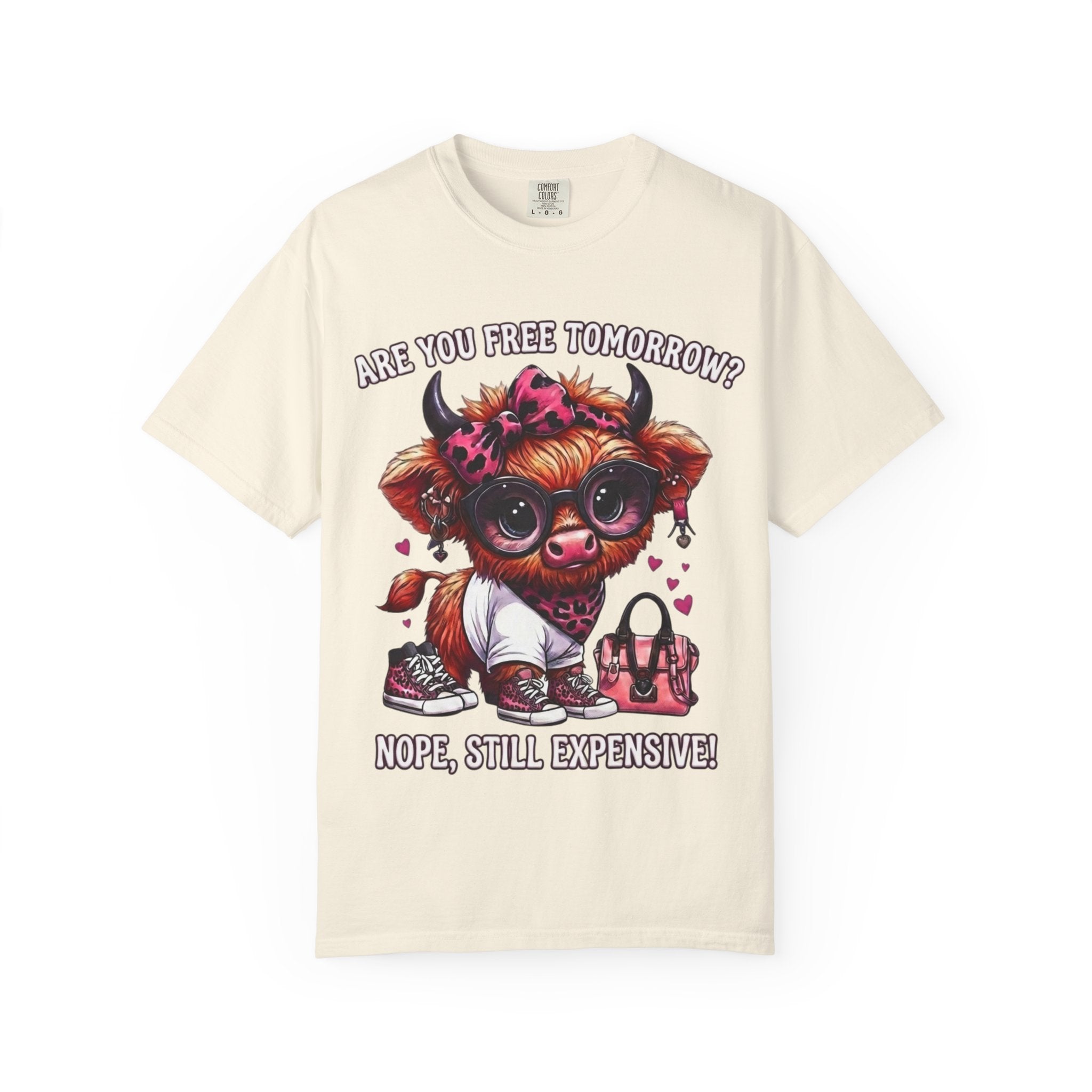 Graphic T-Shirt Are You Free Tomorrow Nope Still Expensive Cute Cow Illustration