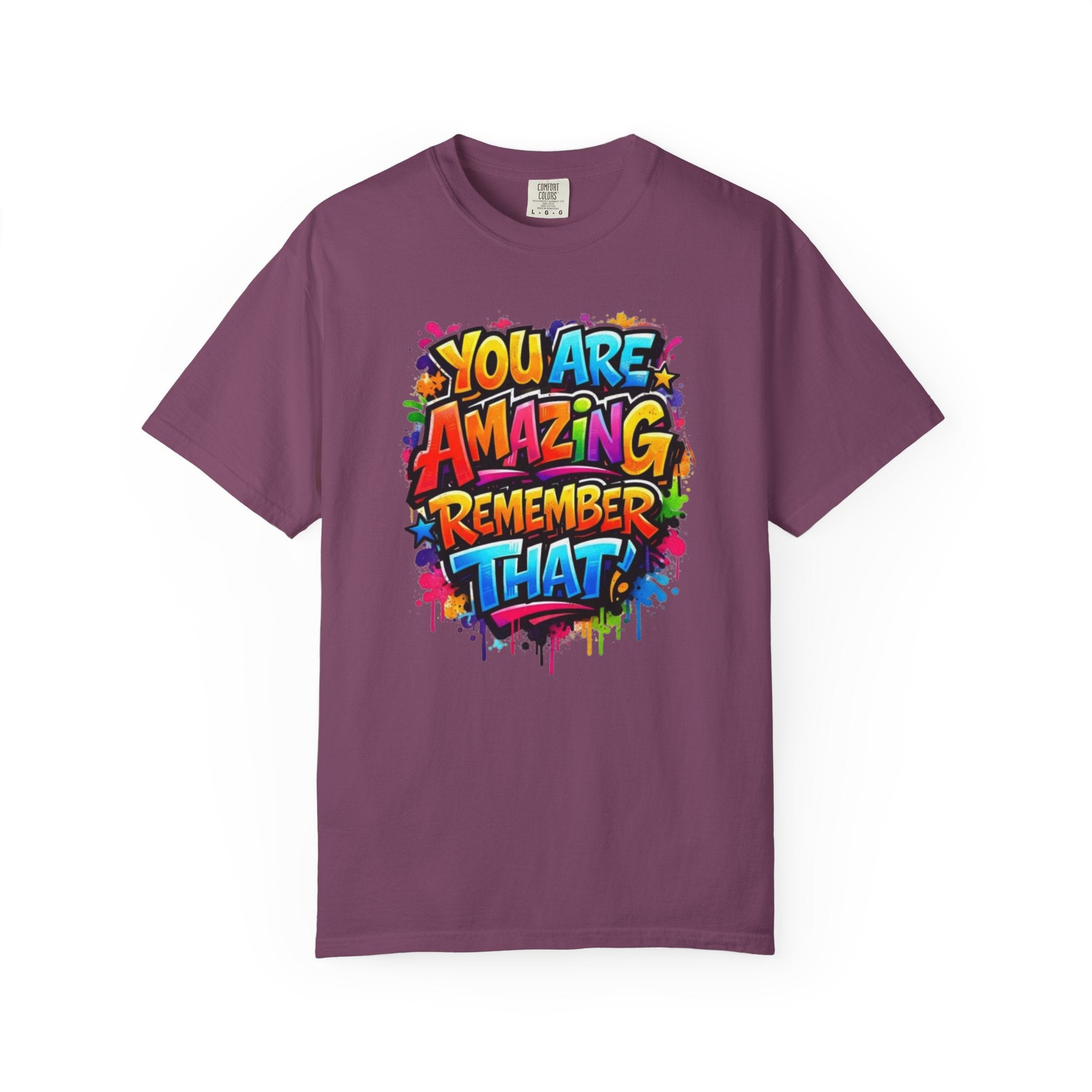 You Are Amazing Remember That T Shirt Colorful Inspirational Graphic Tee