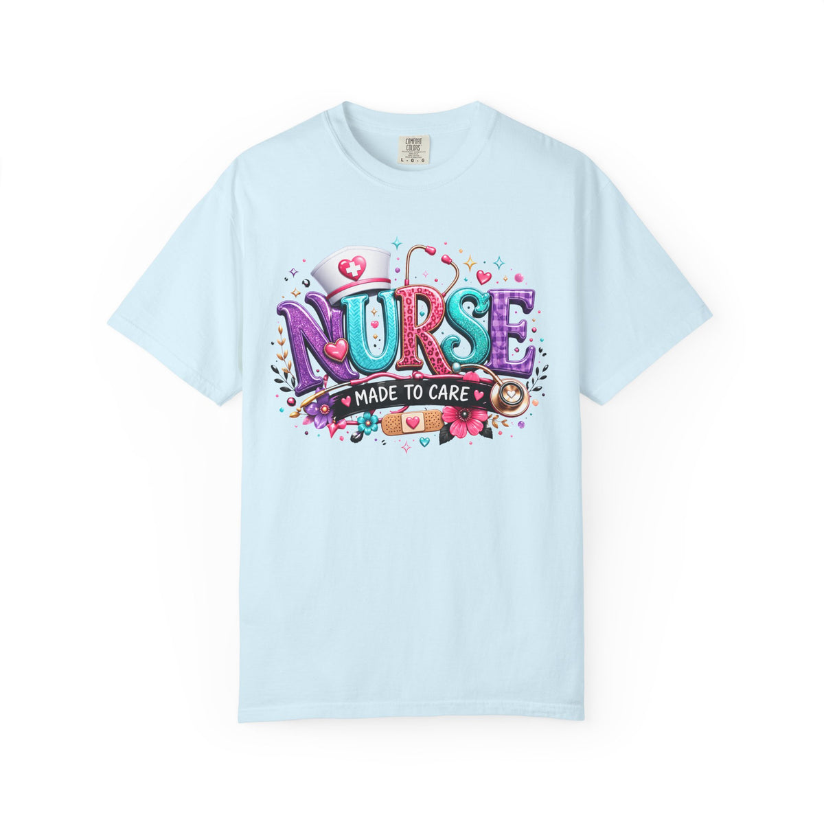 Nurse Made to Care Graphic T Shirt Cute Colorful Nursing Appreciation Tee