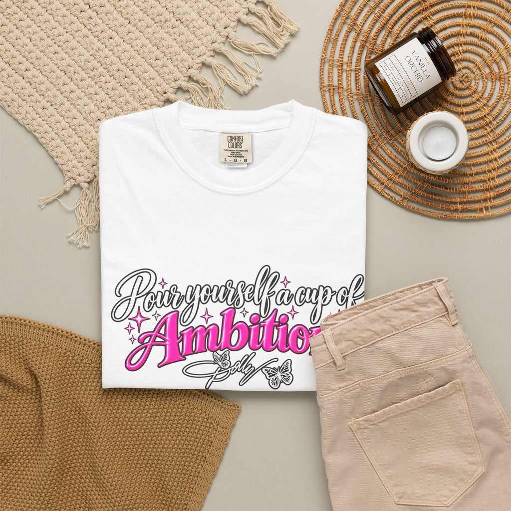 Raise Yourself a Cup of Ambition T shirt  Script Typography Pink Accent