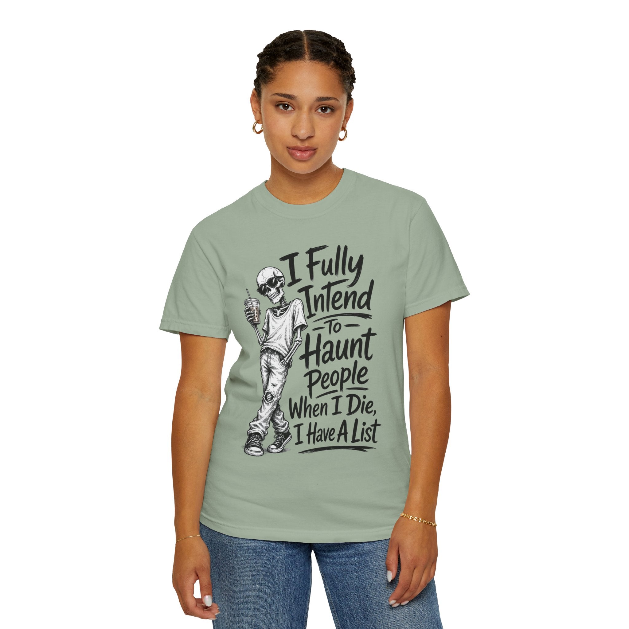 Funny Halloween T Shirt I Fully Intend to Haunt People When I Die I Have a List